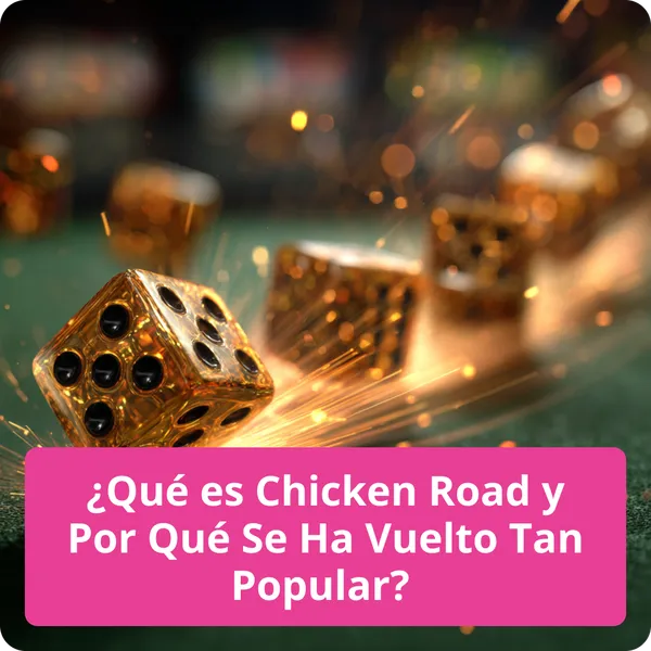 ¿Qué es Chicken Road y Por Qué Se Ha Vuelto Tan Popular?